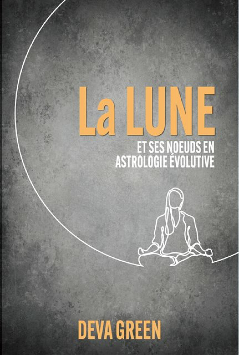 Kniha La Lune et ses nuds en Astrologie Evolutive