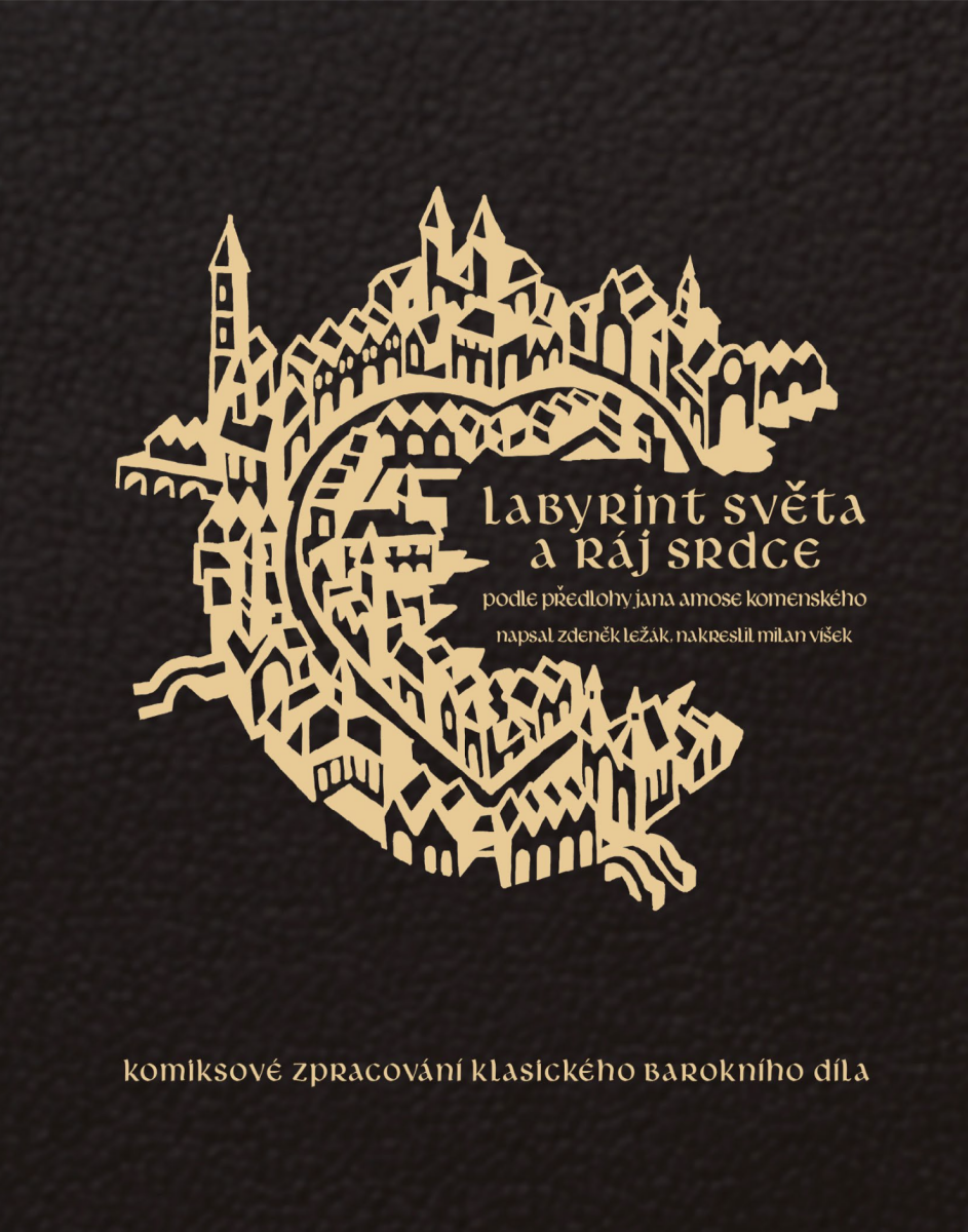 Labyrint světa a ráj srdce - Zdeněk Ležák