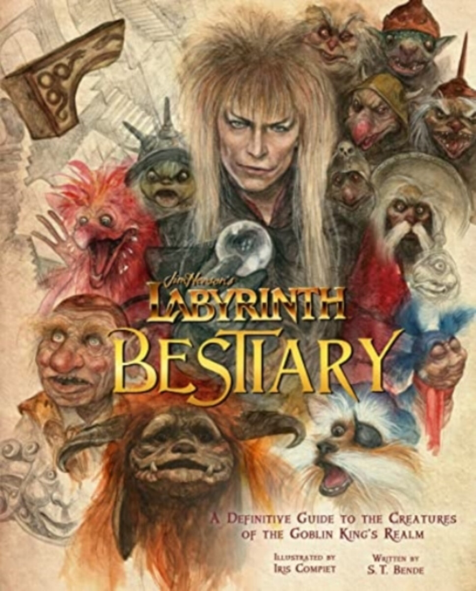 Kniha Labyrinth: Bestiary - A Definitive Guide to The Creatures of the Goblin King's Realm