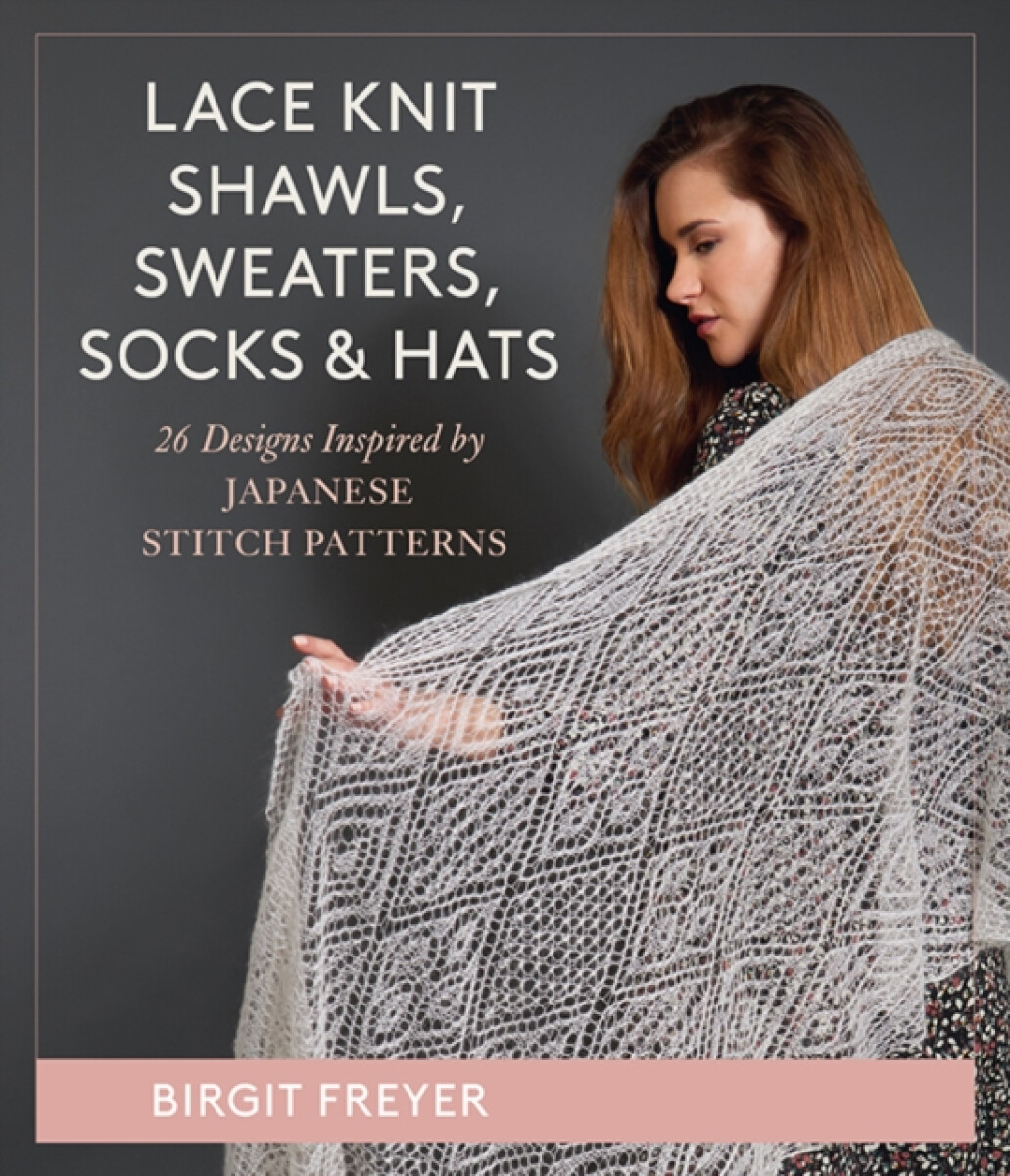Kniha Lace Knit Shawls, Sweaters, Socks a Hats