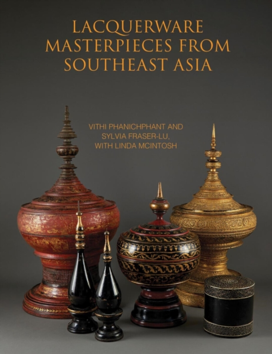 Kniha Lacquerware Masterpieces from Southeast Asia