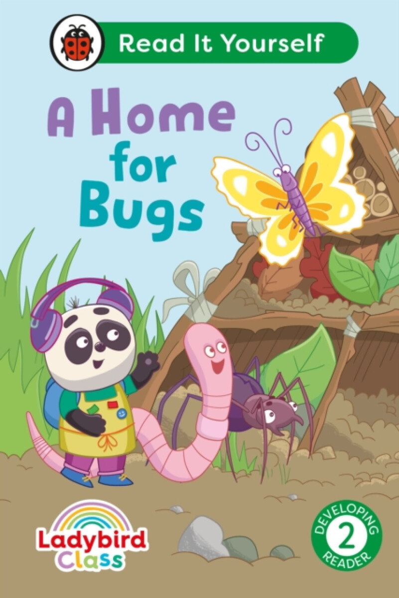 Kniha Ladybird Class A Home for Bugs: Read It Yourself - Level 2 Developing Reader
