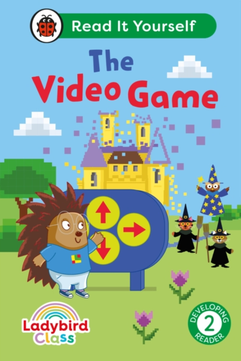 Kniha Ladybird Class The Video Game: Read It Yourself - Level 2 Developing Reader