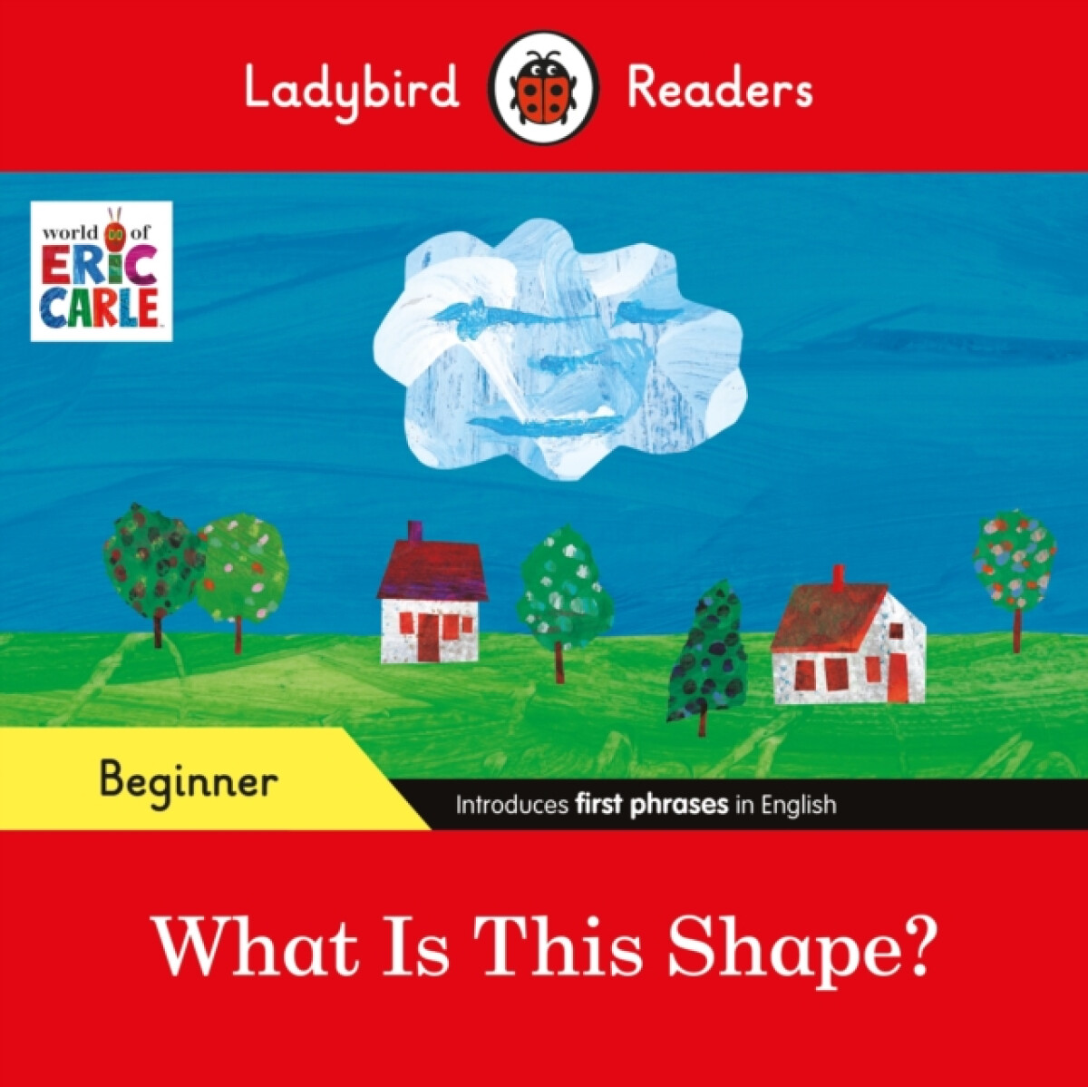 Kniha Ladybird Readers Beginner Level - Eric Carle - What Is This Shape? (ELT Graded Reader)