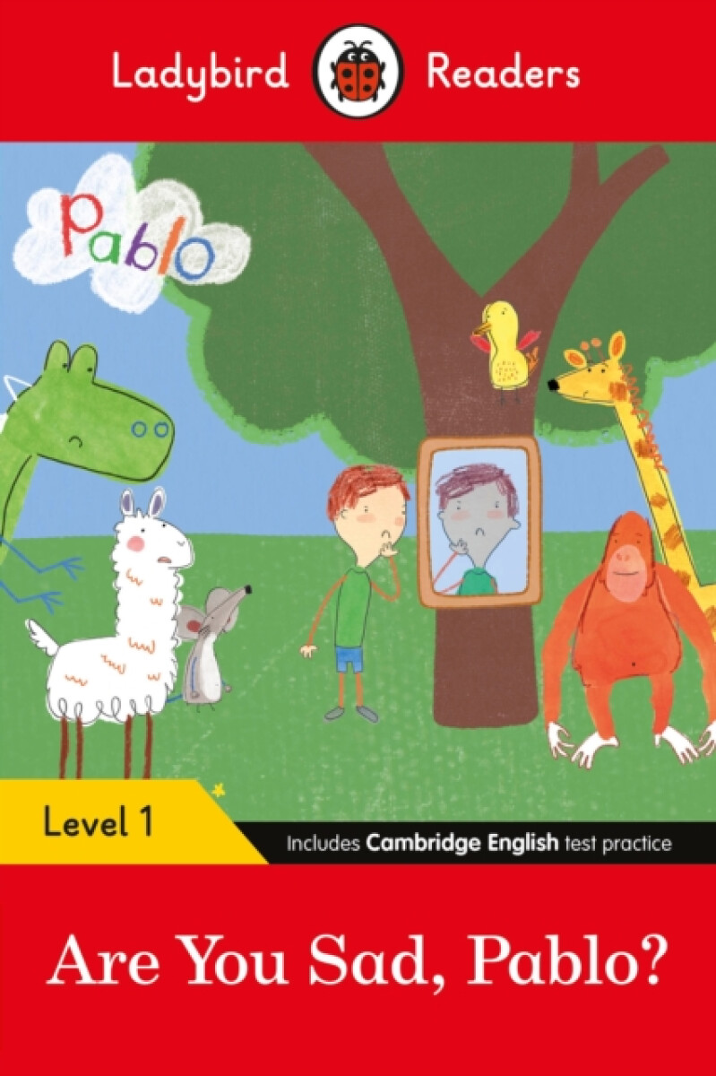 Kniha Ladybird Readers Level 1 - Pablo - Are You Sad, Pablo? (ELT Graded Reader)