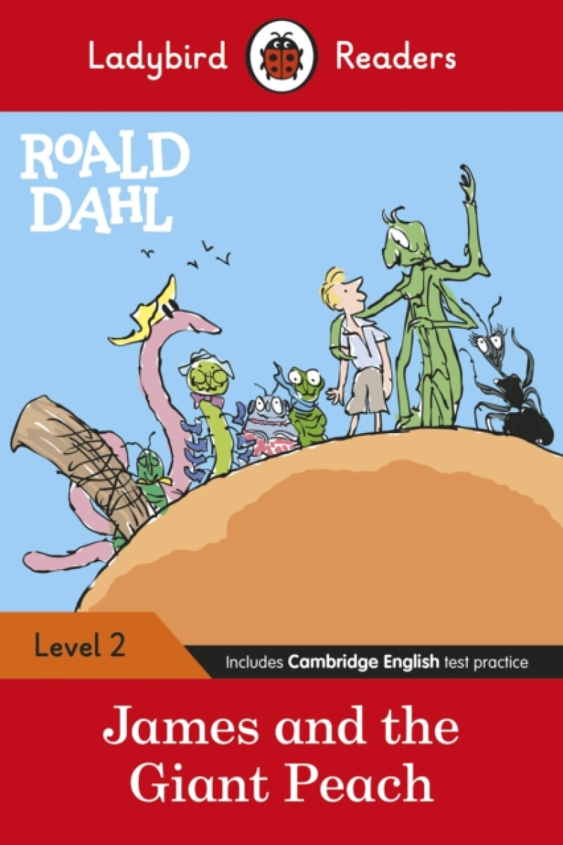 Kniha Ladybird Readers Level 2 - Roald Dahl - James and the Giant Peach (ELT Graded Reader)
