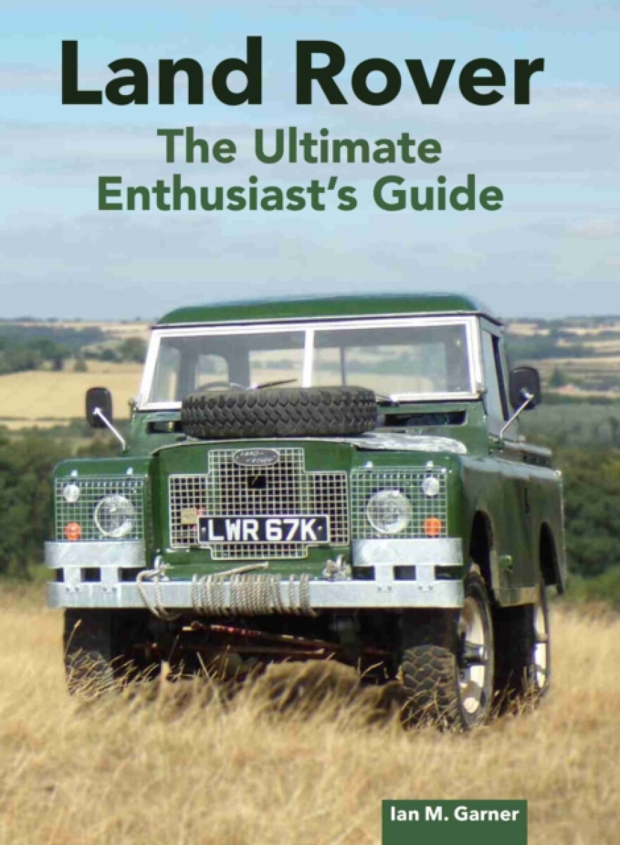 Kniha Land Rover Ultimate Enthusiast's Guide