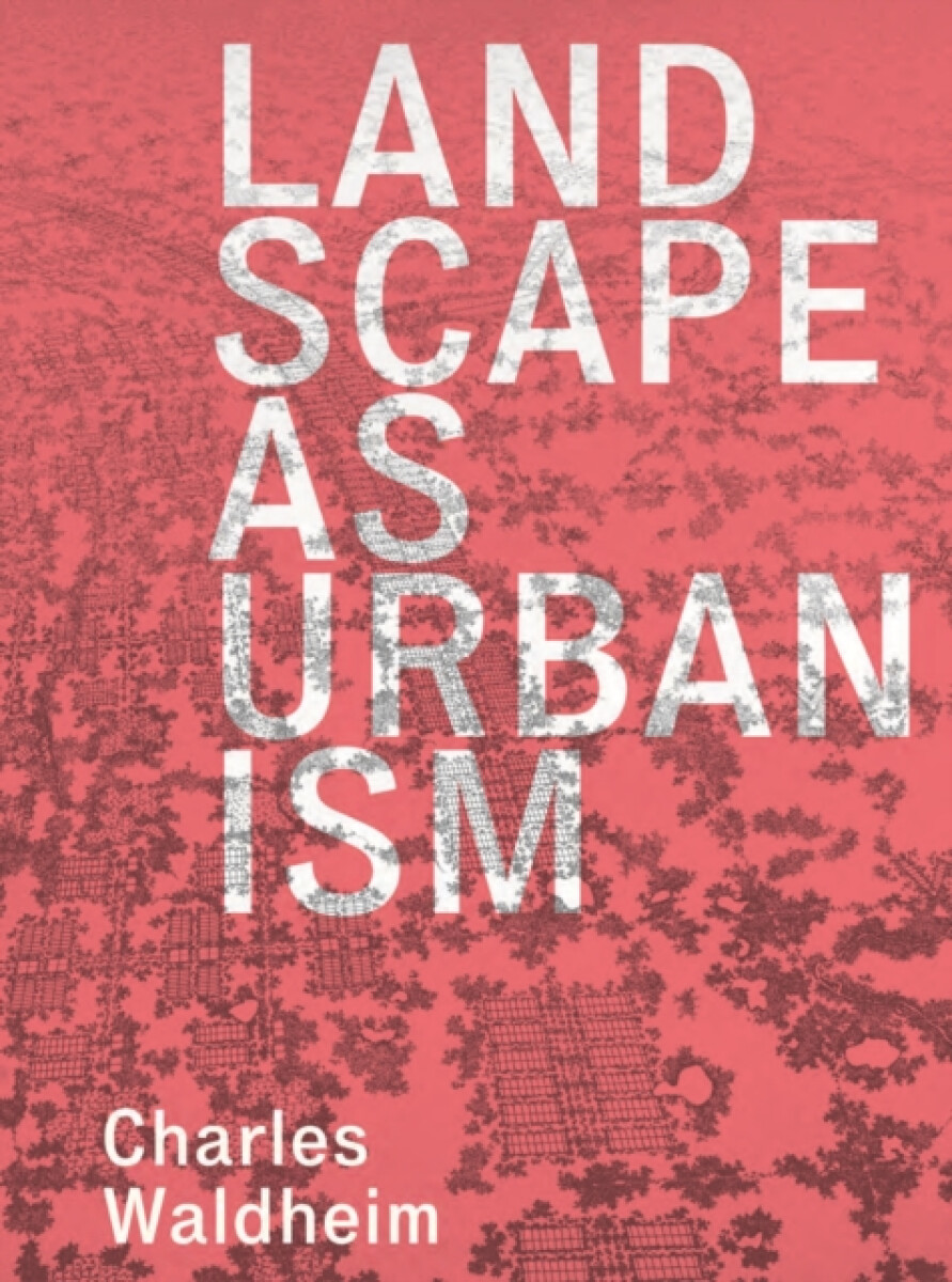 Kniha Landscape as Urbanism