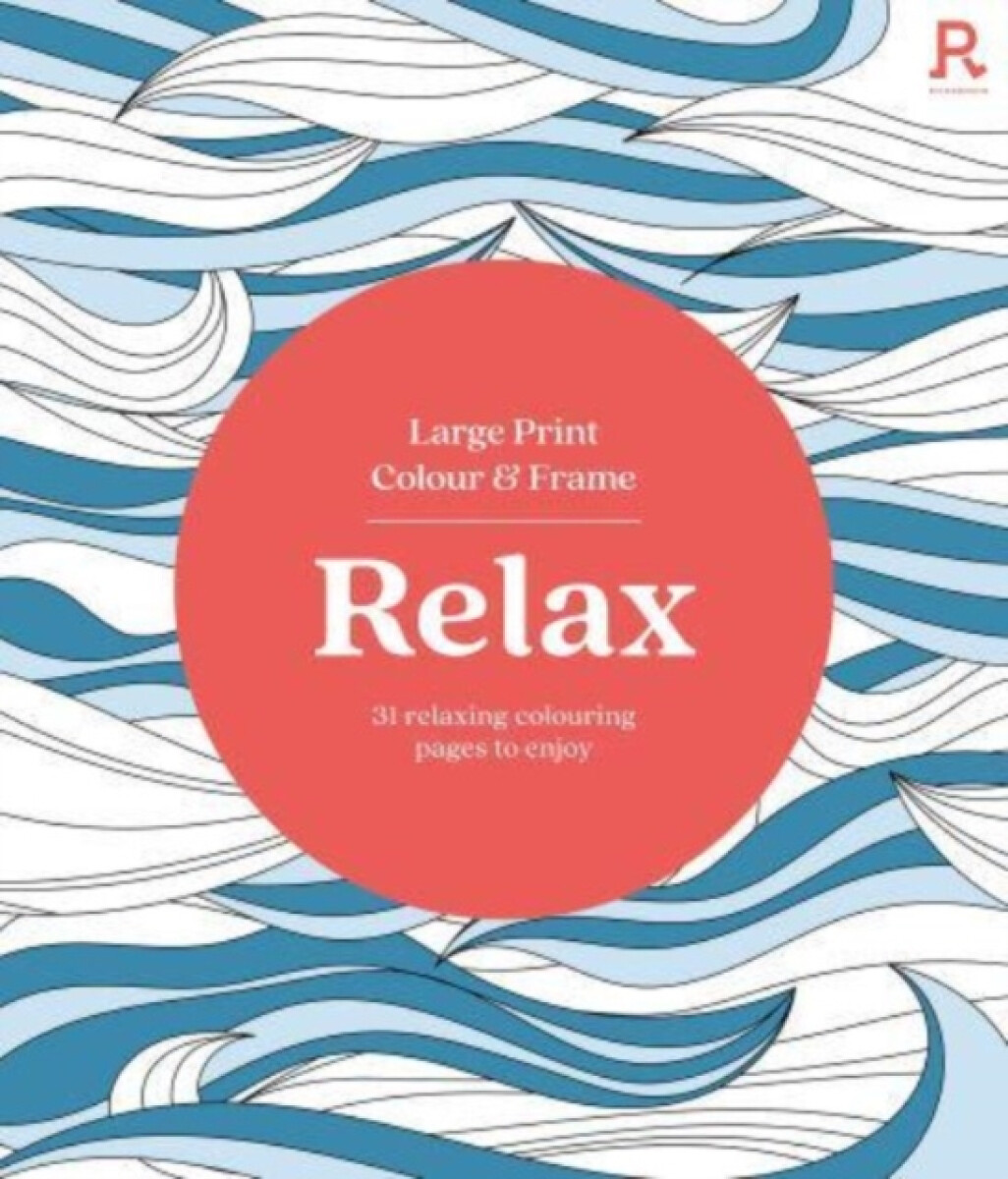 Large Print Colour & Frame - Relax - Richardson Puzzles and Games