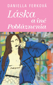 Kniha Láska a iné pobláznenia