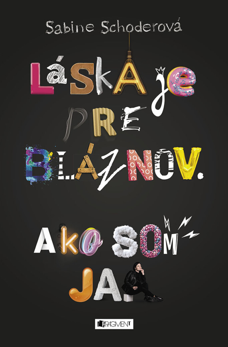 Láska je pre bláznov. Ako som ja. - Sabine Schoder