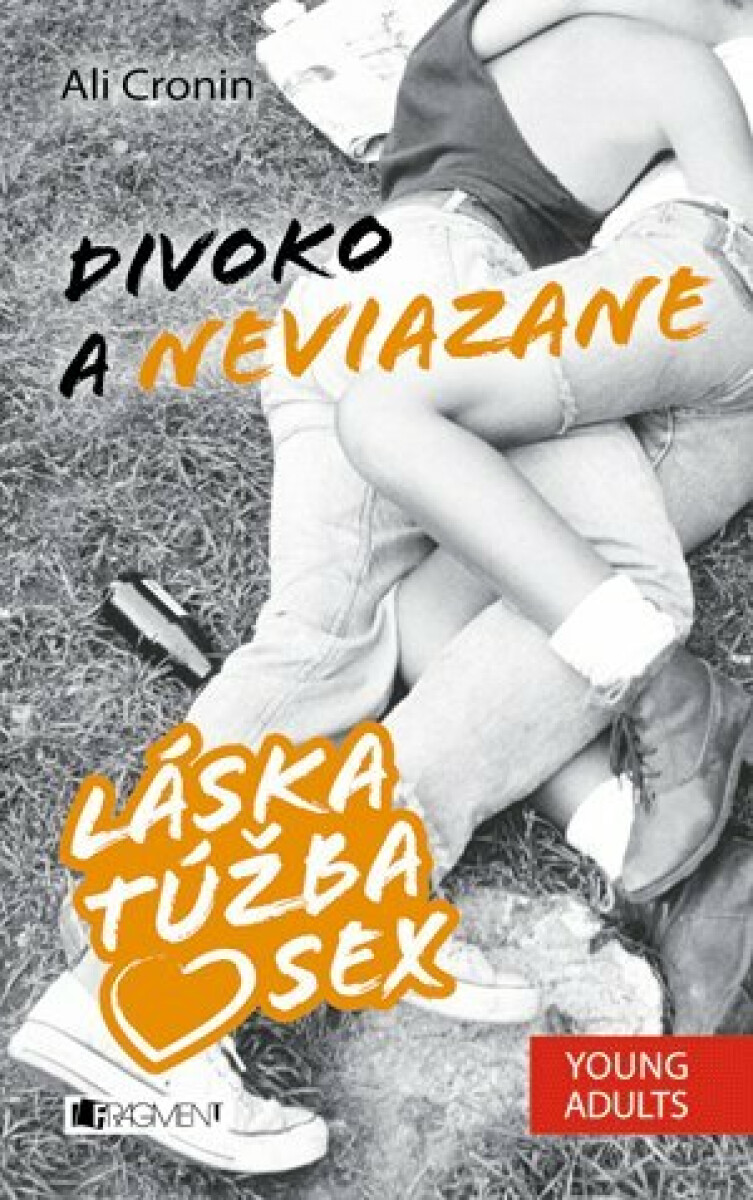 Láska, túžba, sex 2 – Divoko a neviazane - Ali Cronin, Mária Havranová