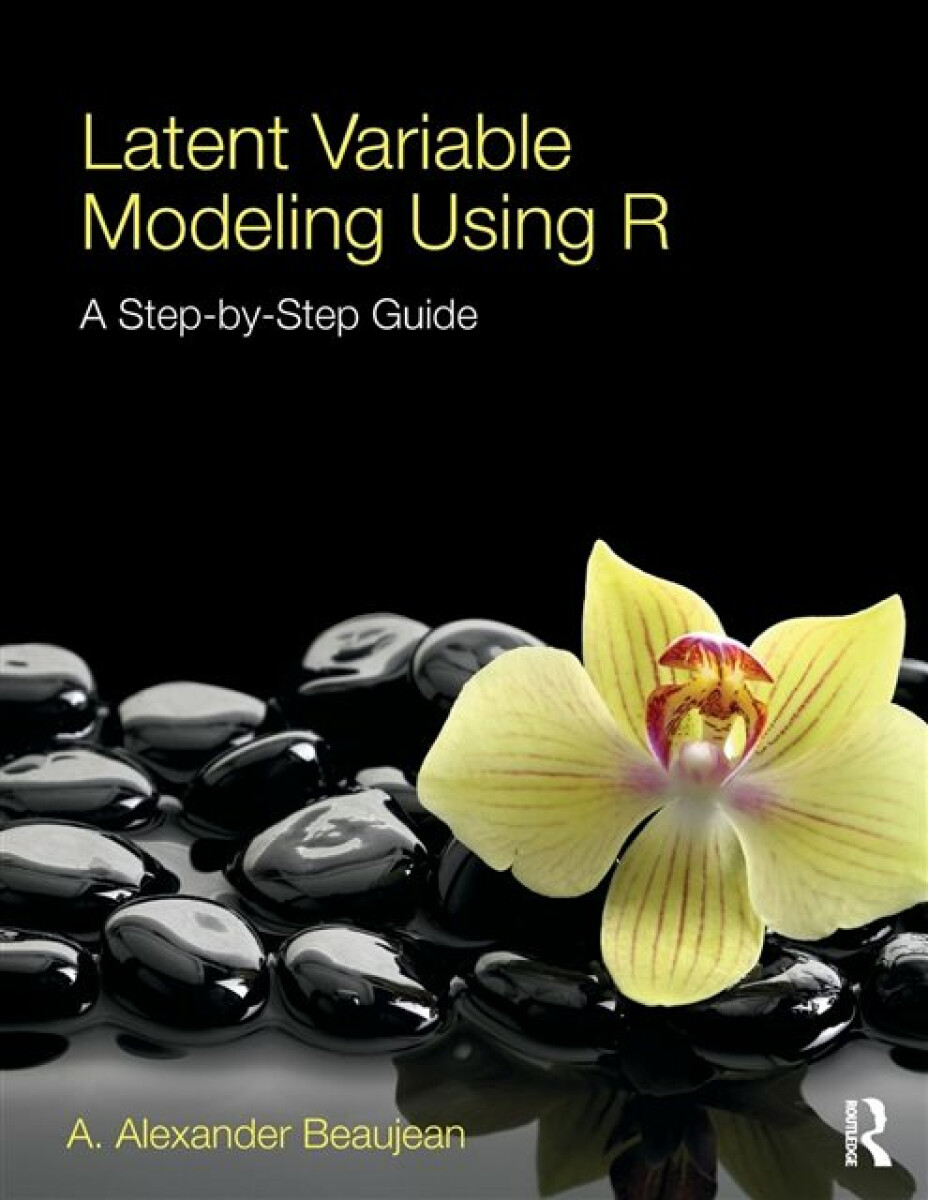 Kniha Latent Variable Modeling Using R