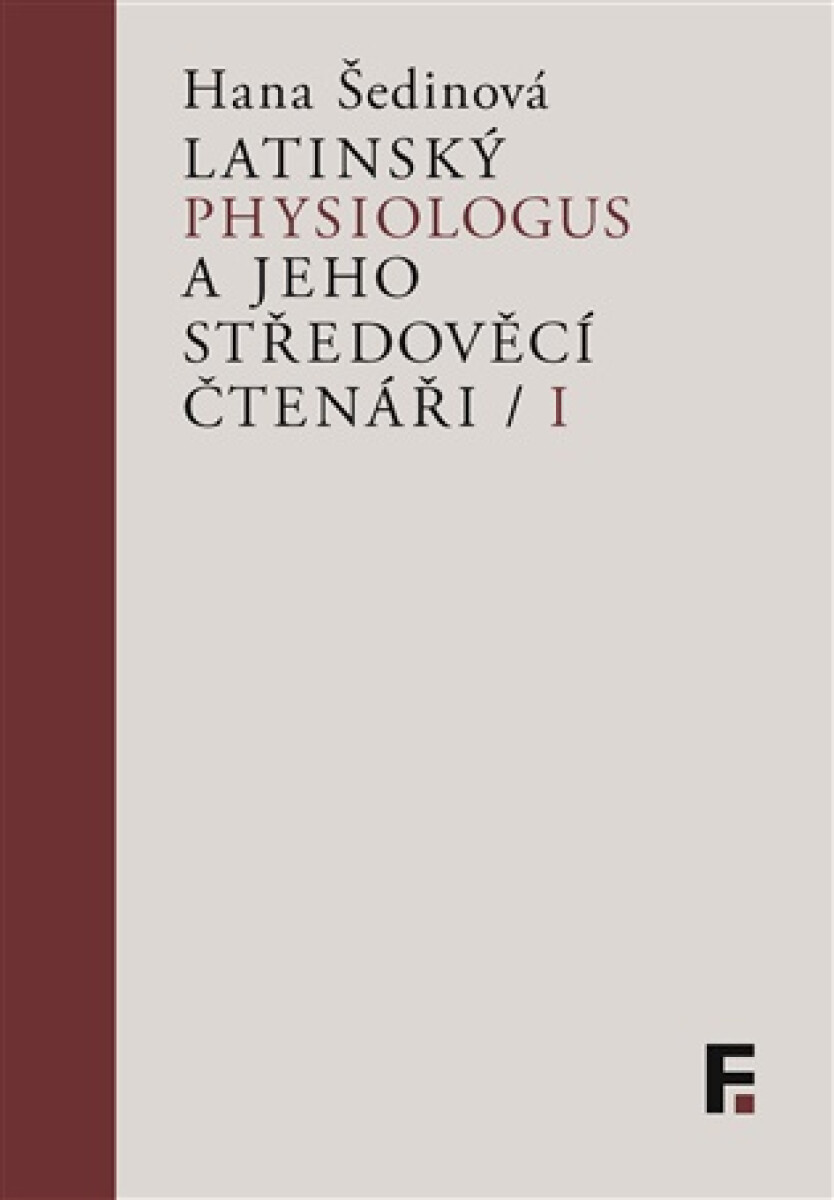 Kniha Latinský Physiologus a jeho středověcí čtenáři I