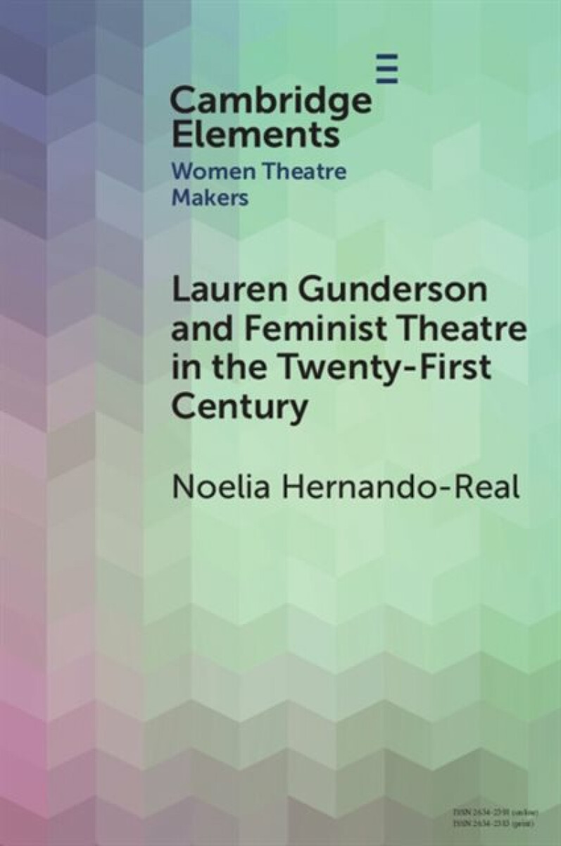 Kniha Lauren Gunderson and Feminist Theatre in the Twenty-First Century