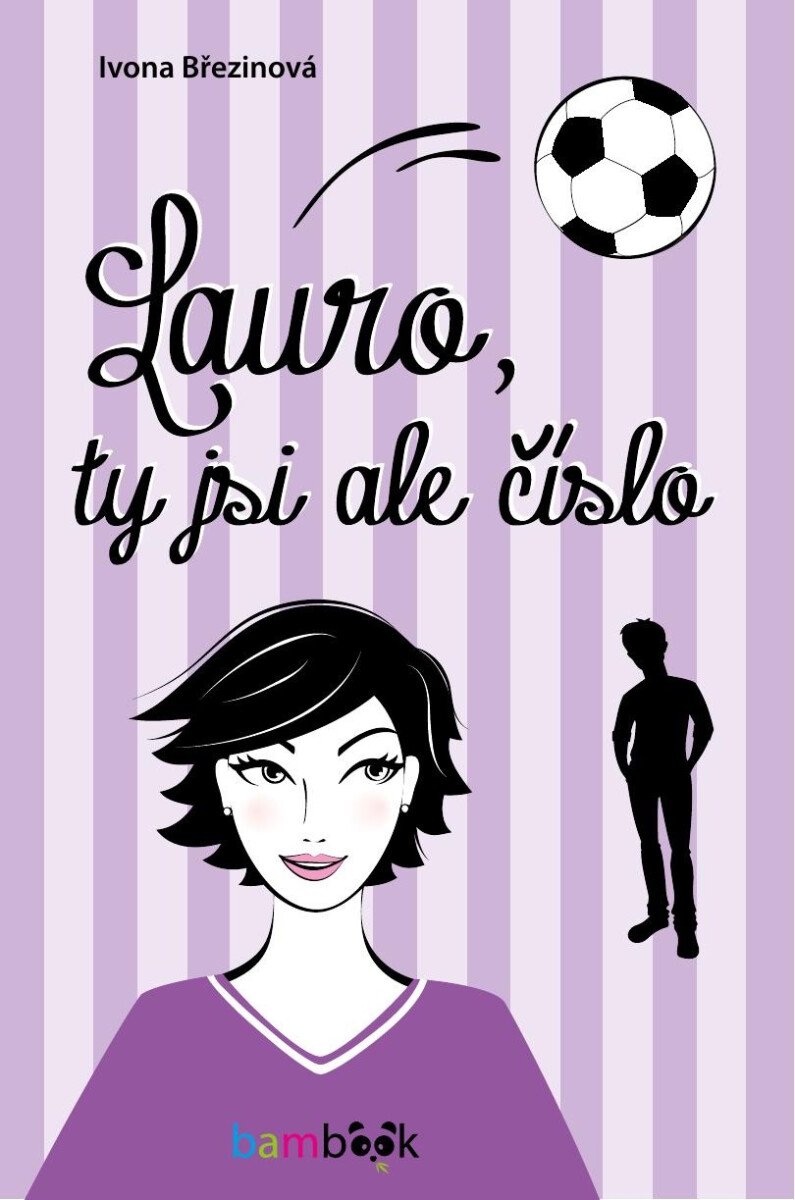 Lauro, ty jsi ale číslo - Ivona Březinová