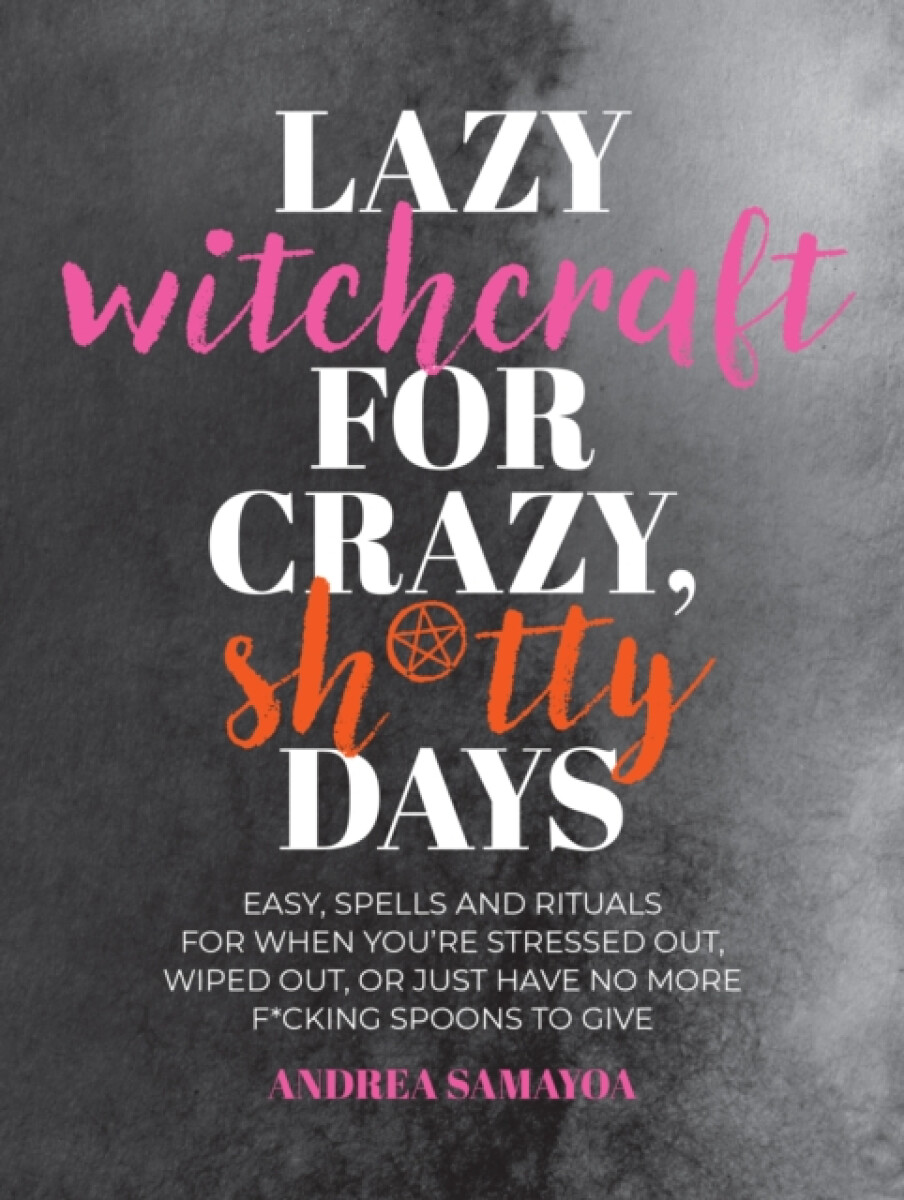 Kniha Lazy Witchcraft for Crazy Sh*tty Days