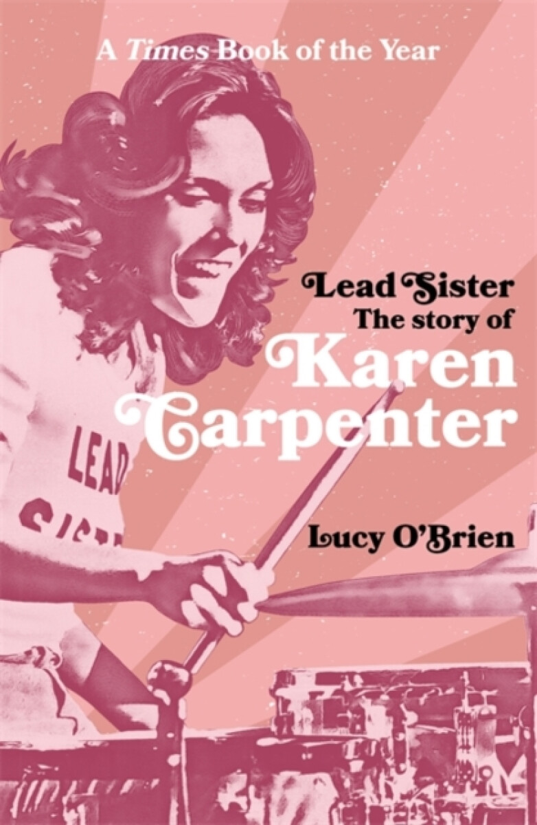 Kniha Lead Sister: The Story of Karen Carpenter