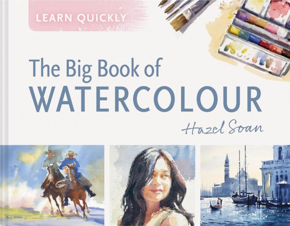 Kniha Learn Quickly: The Big Book of Watercolour