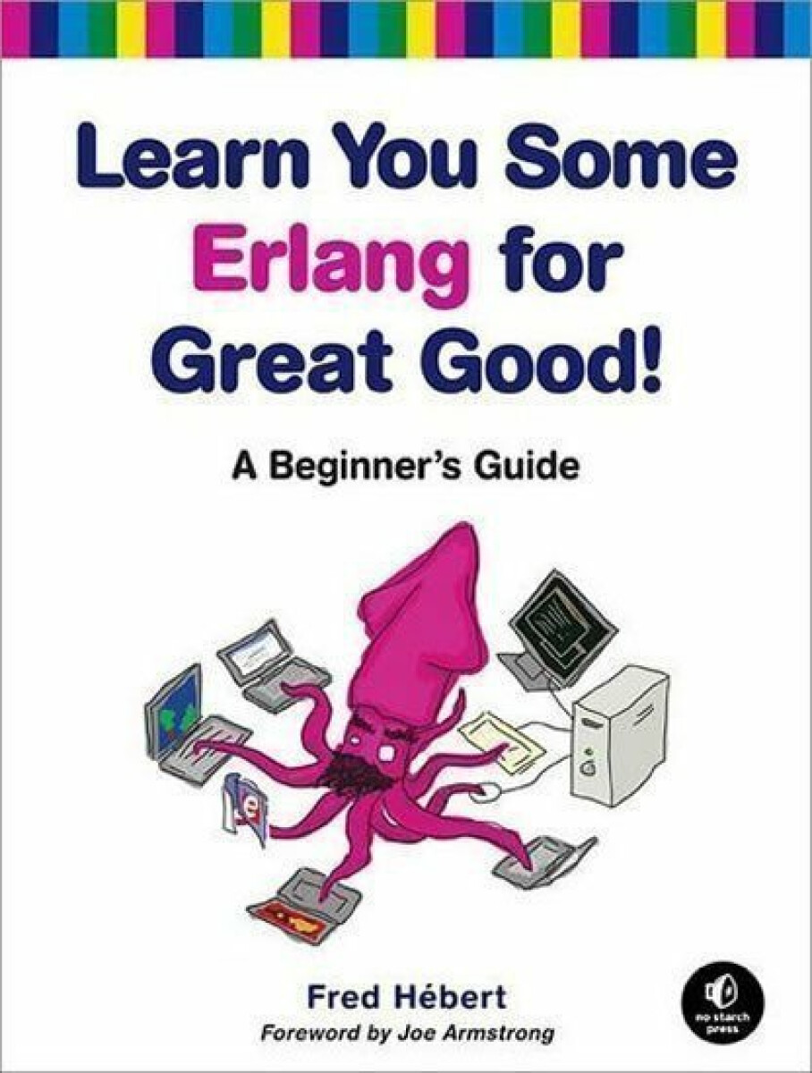 Kniha Learn You Some Erlang for Great Good