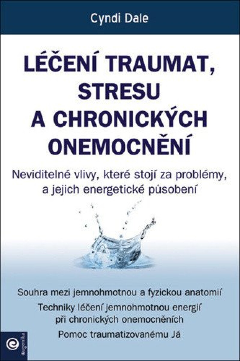 Kniha Léčení traumat, stresu a chronických onemocnění