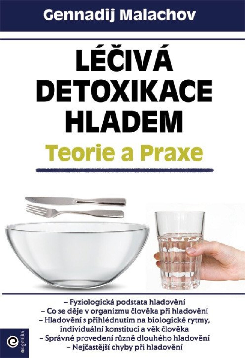 Léčivá detoxikace hladem - Teorie a praxe koupíte na Knihydobrovsky.cz