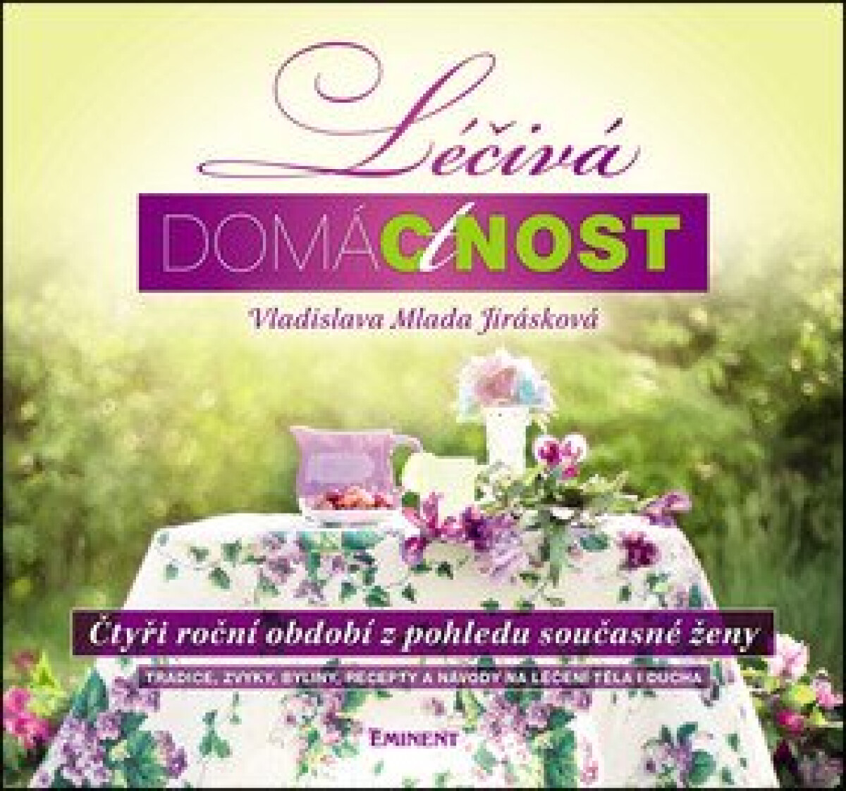 Kniha Léčivá domácnost - Čtyři roční období z pohledu současné ženy