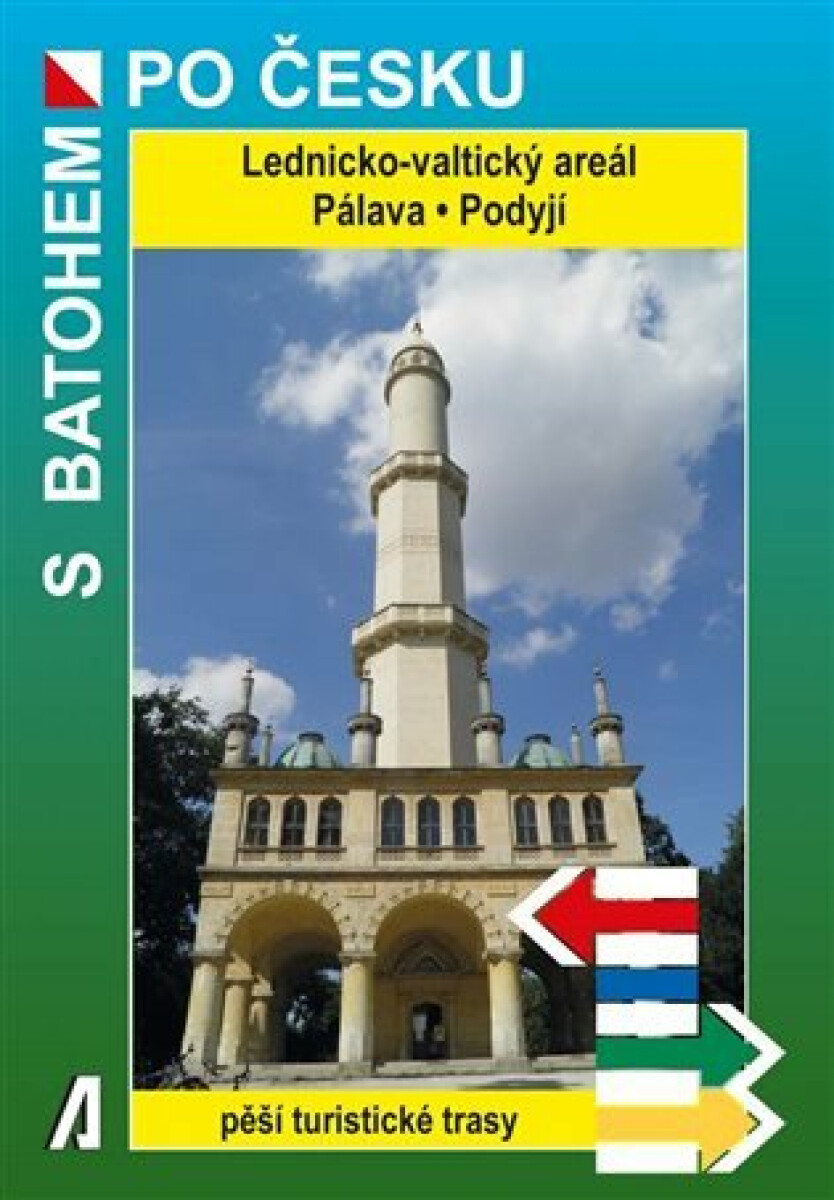 Kniha Lednicko-valtický areál, Pálava, Podyjí. S batohem po Česku