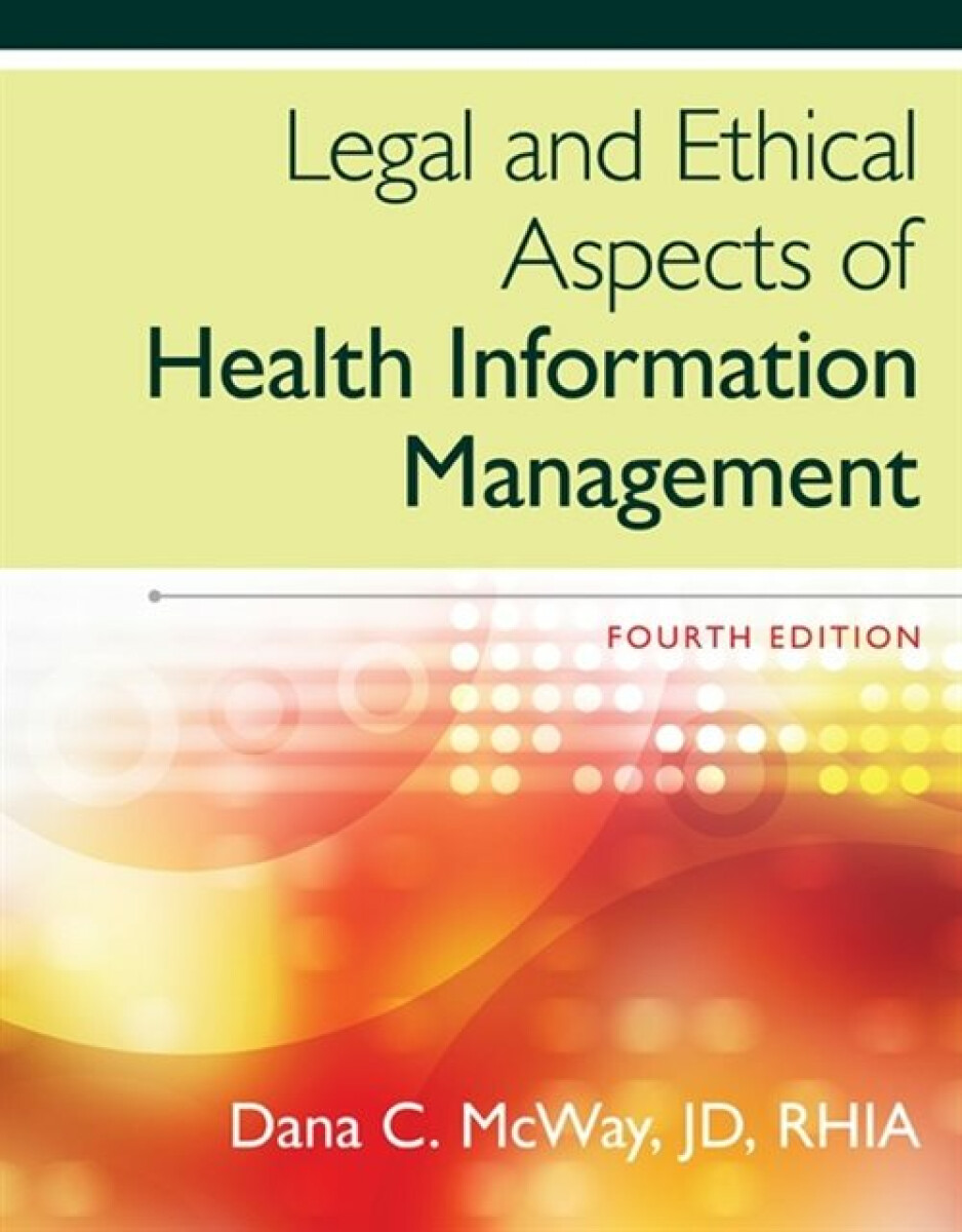 Kniha Legal and Ethical Aspects of Health Information Management