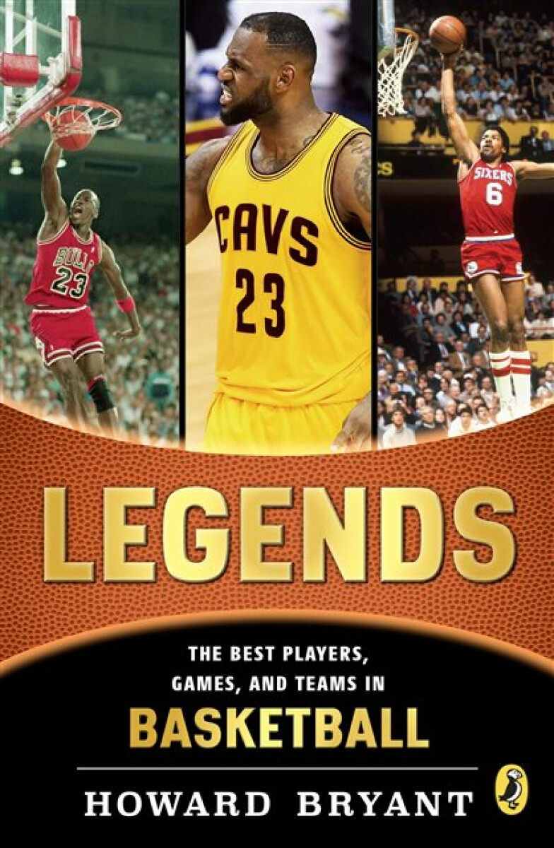 Kniha Legends: The Best Players, Games, and Teams in Basketball