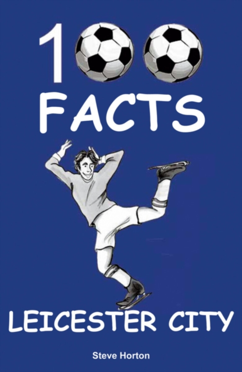Kniha Leicester City - 100 Facts