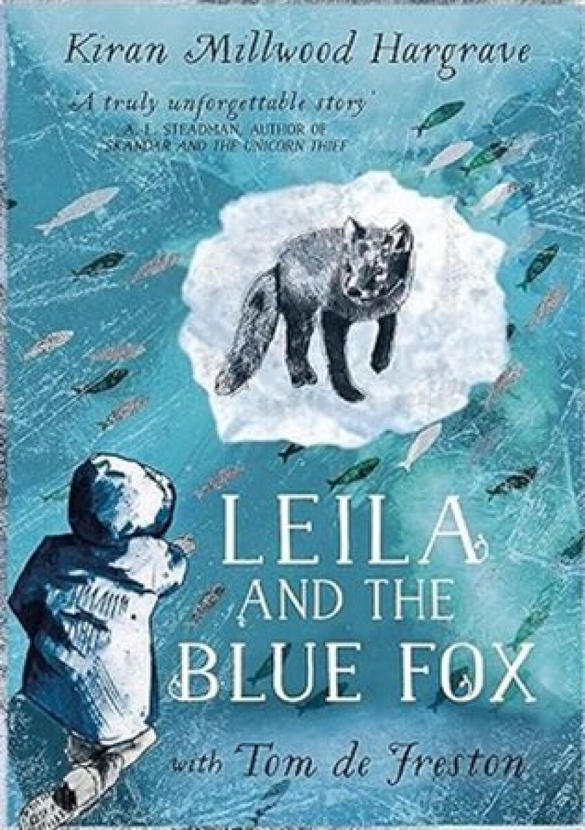 Leila and the Blue Fox - Kiran Millwood Hargraveová