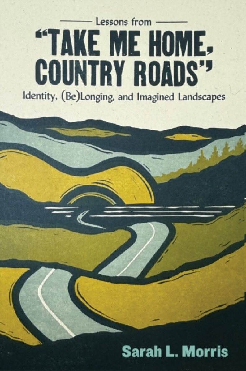 Levně Lessons from "Take Me Home, Country Roads" - Sarah L. Morris