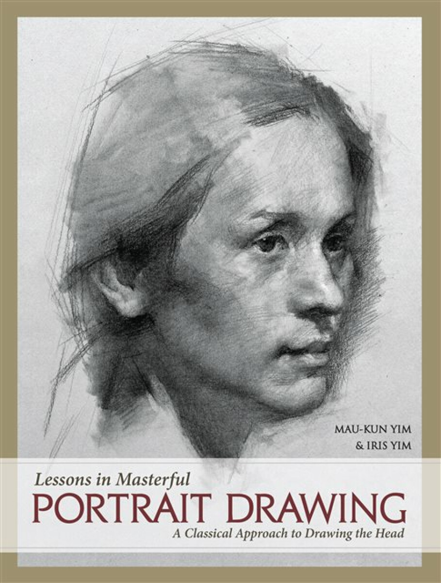 Kniha Lessons in Masterful Portrait Drawing
