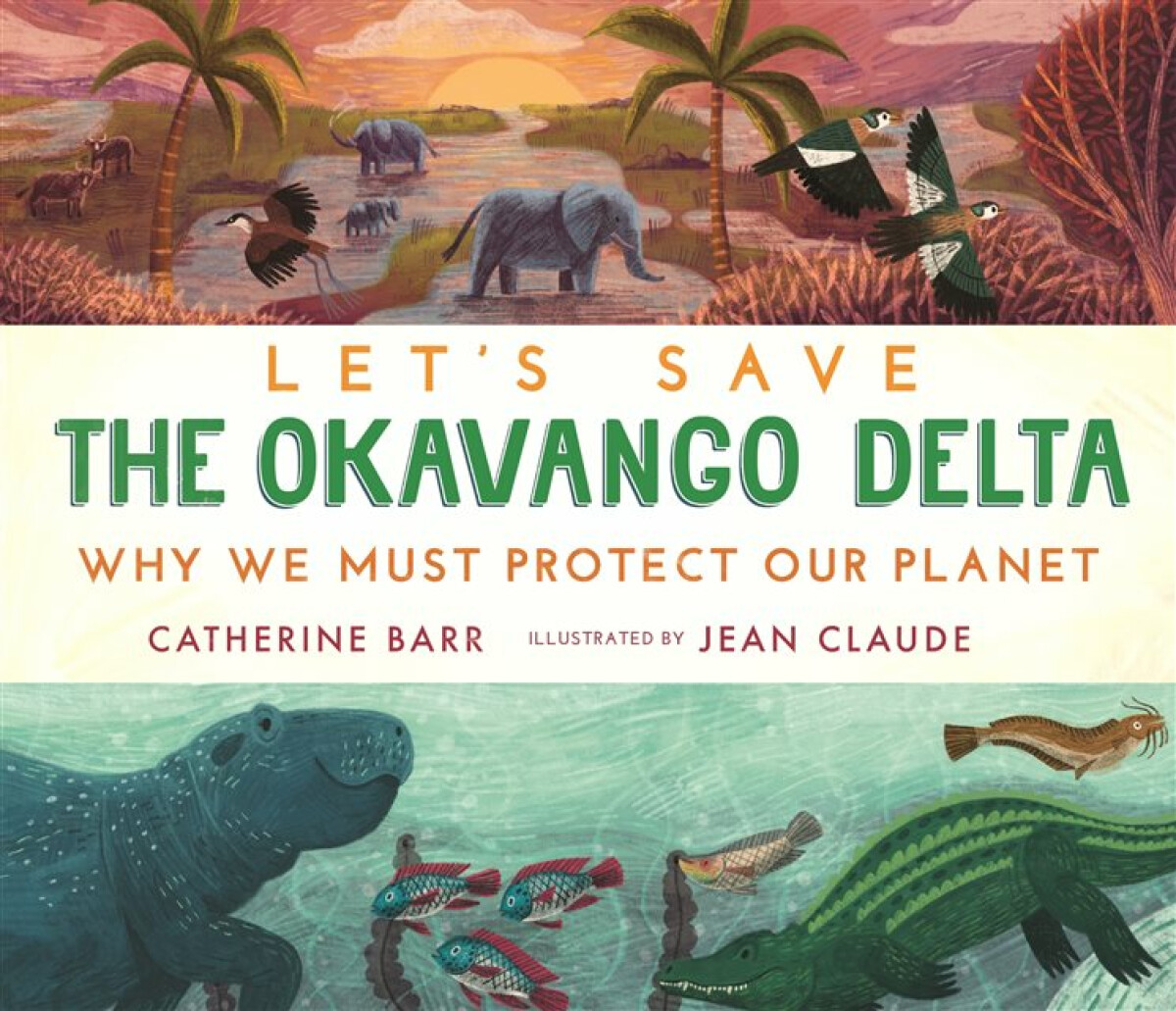 Kniha Let's Save the Okavango Delta: Why we must protect our planet