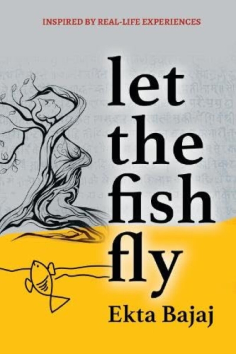 Let The Fish Fly - Ekta Bajaj