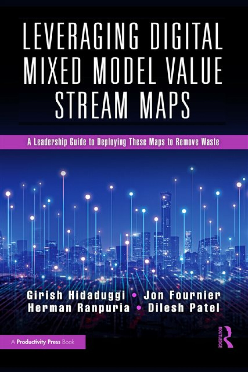 Kniha Leveraging Digital Mixed Model Value Stream Maps
