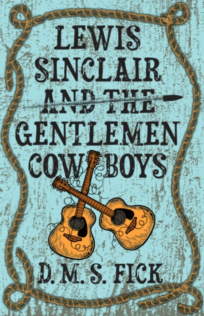 Kniha Lewis Sinclair and the Gentlemen Cowboys