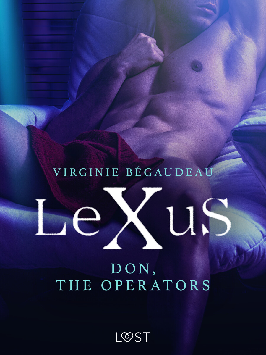 LeXuS: Don, The Operators  - Virginie Bégaudeau