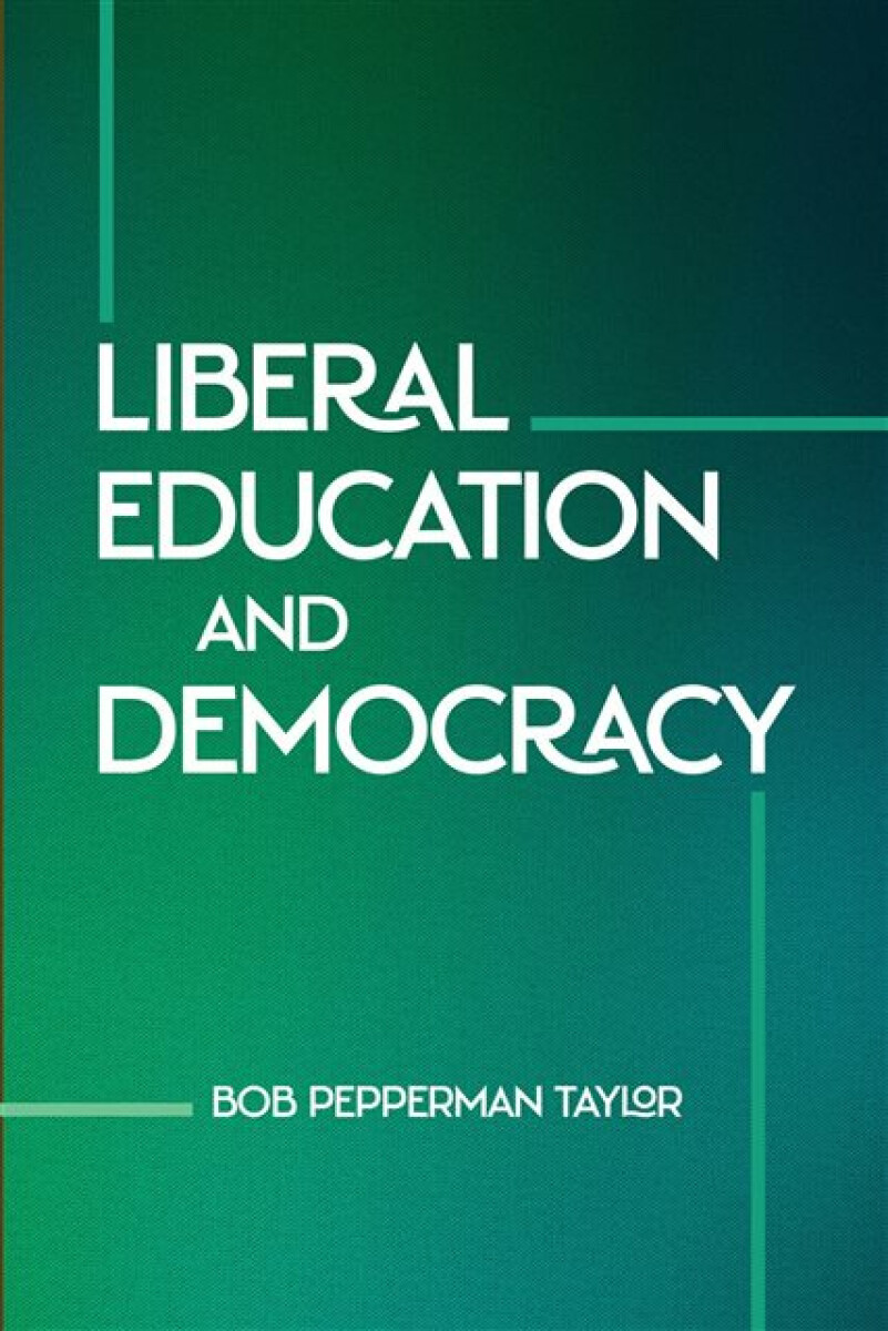 Kniha Liberal Education and Democracy