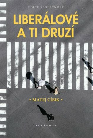 Kniha Liberálové a ti druzí