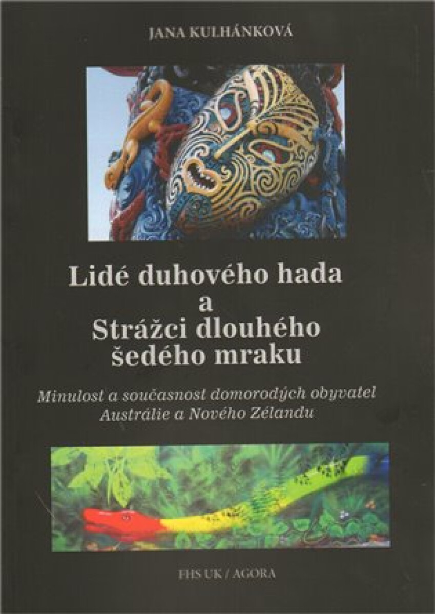 Kniha Lidé duhového hada a strážci dlouhého šedého mraku