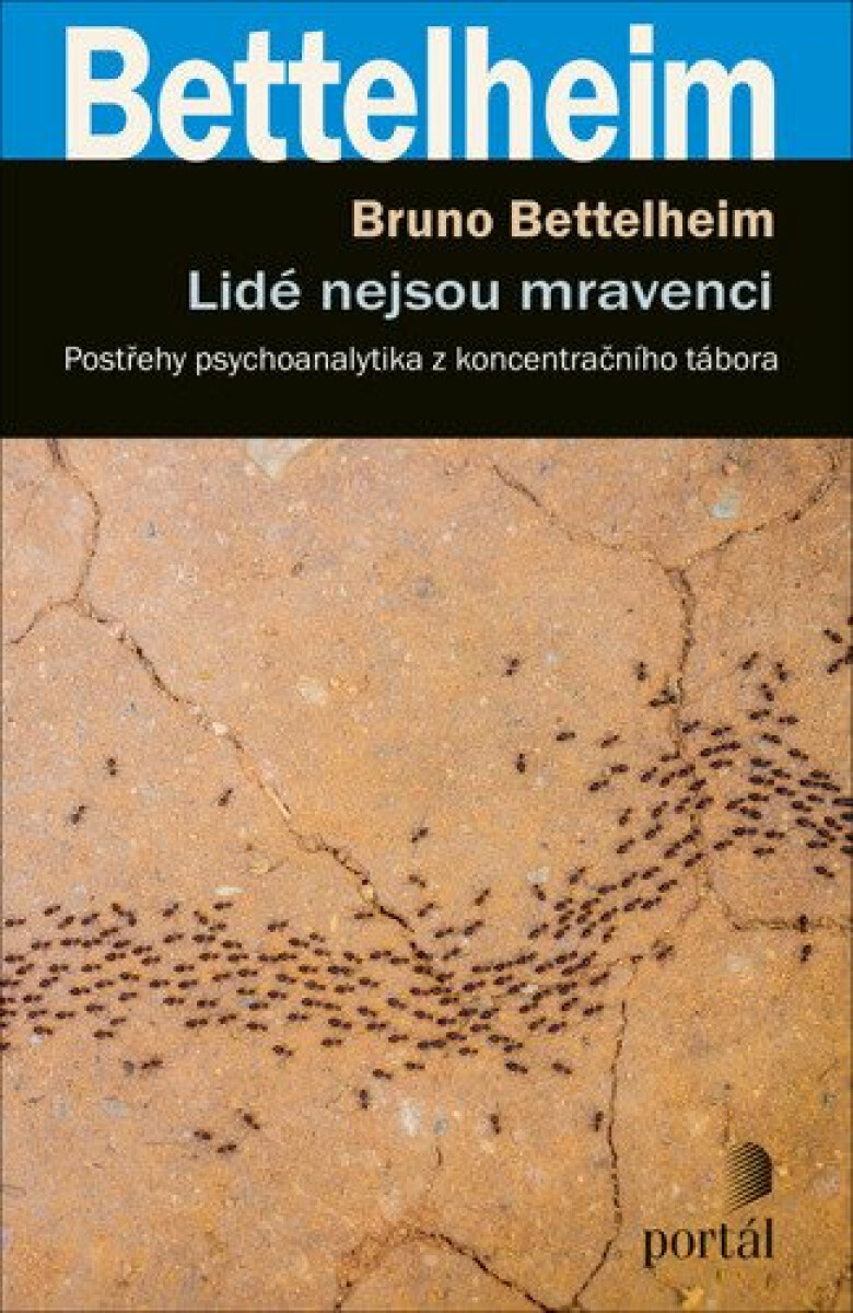 Kniha Lidé nejsou mravenci - Postřehy psychoanalytika z koncentračního tábora
