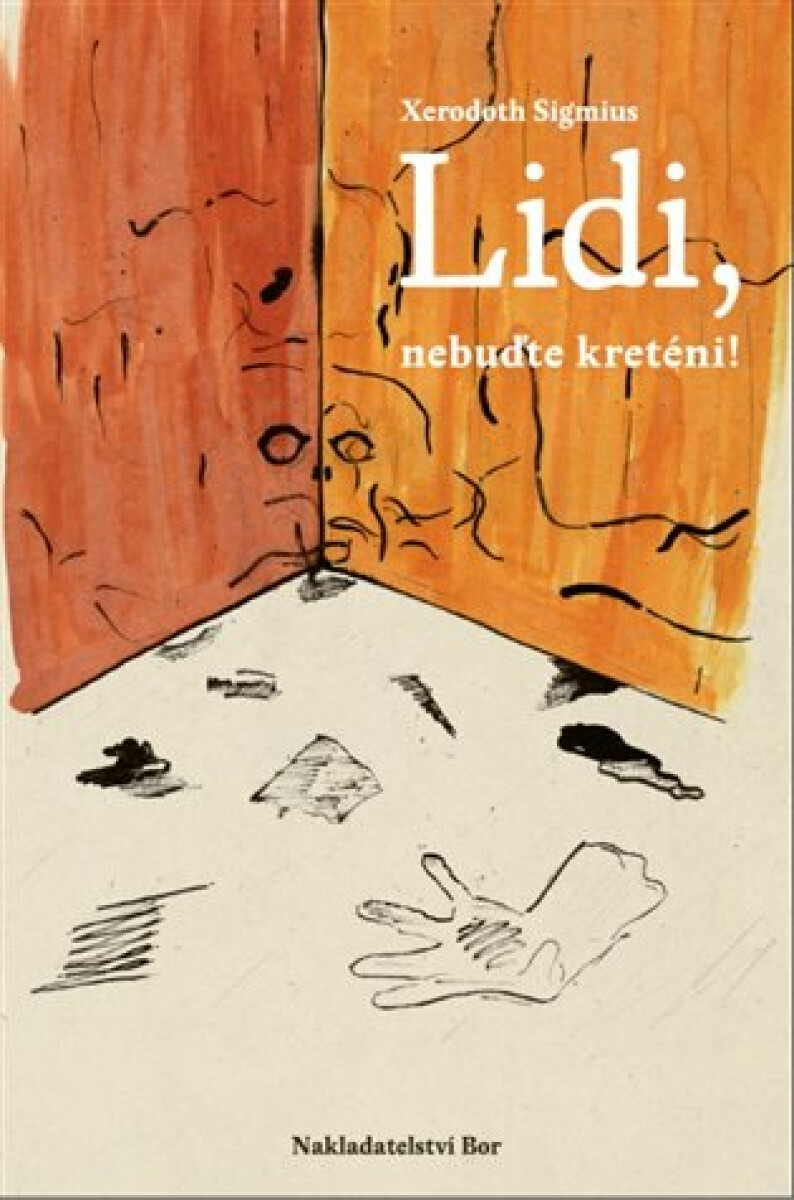 Kniha Lidi, nebuďte kreténi