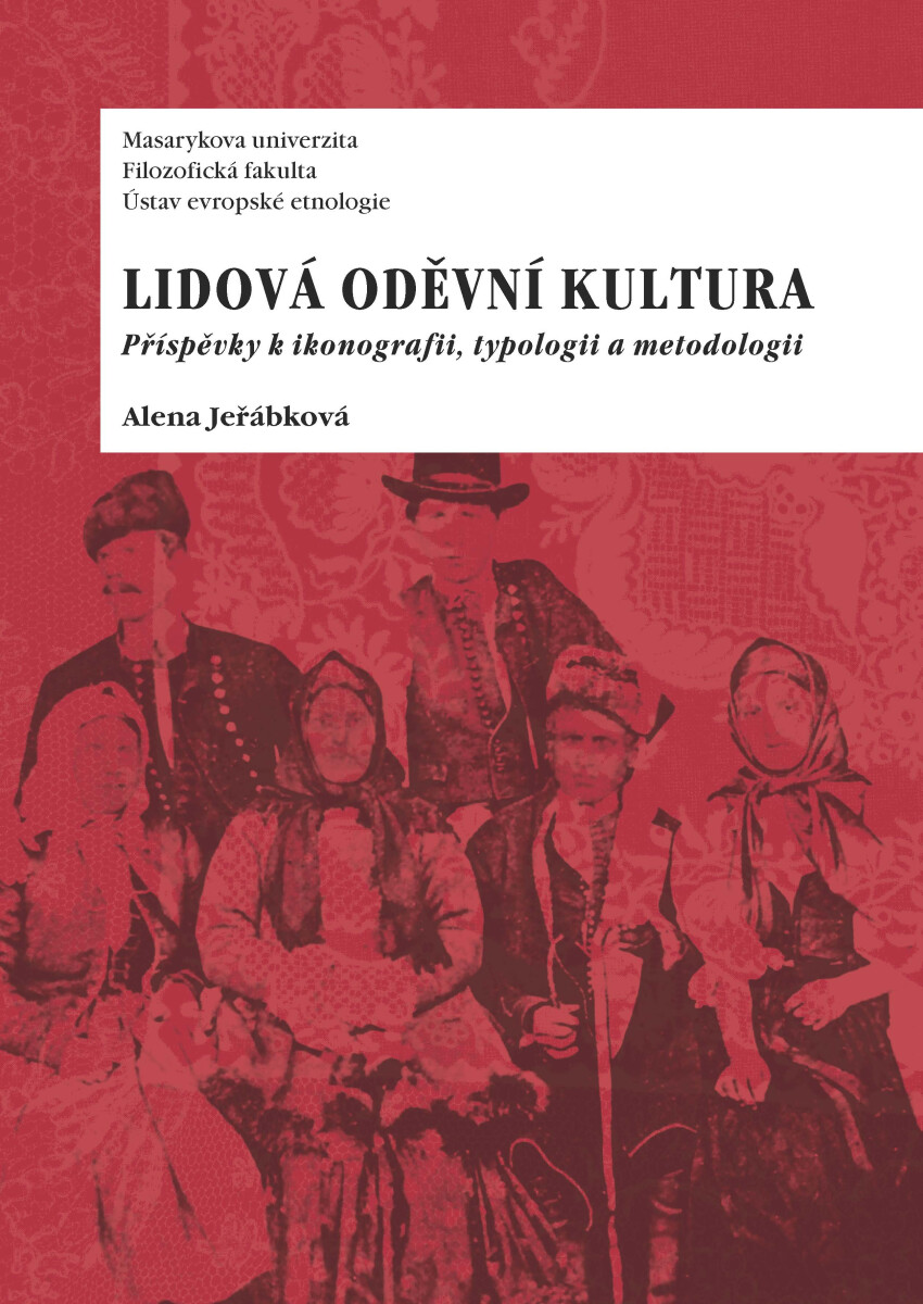Lidová oděvní kultura - Alena Jeřábková