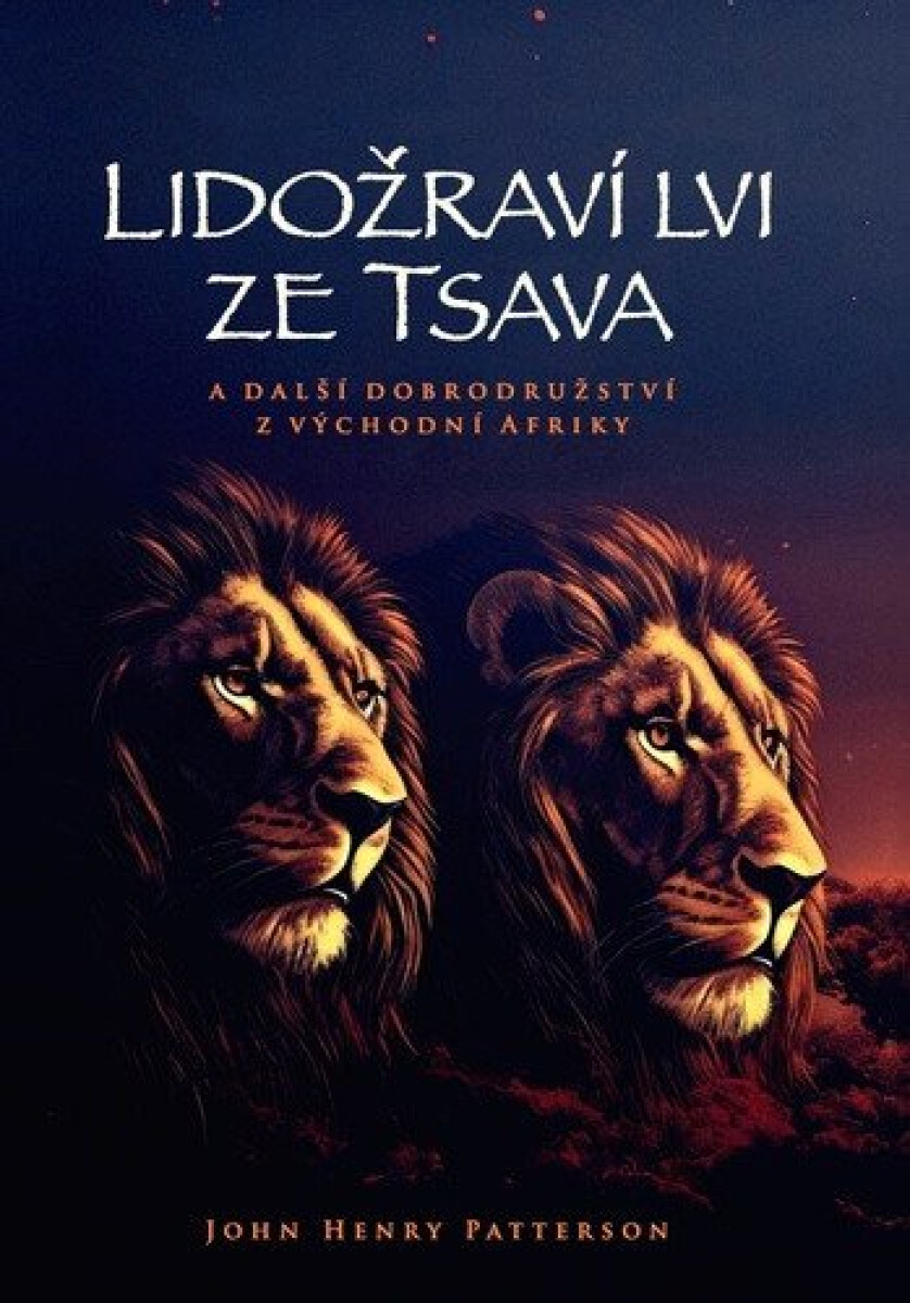 Kniha Lidožraví lvi ze Tsava