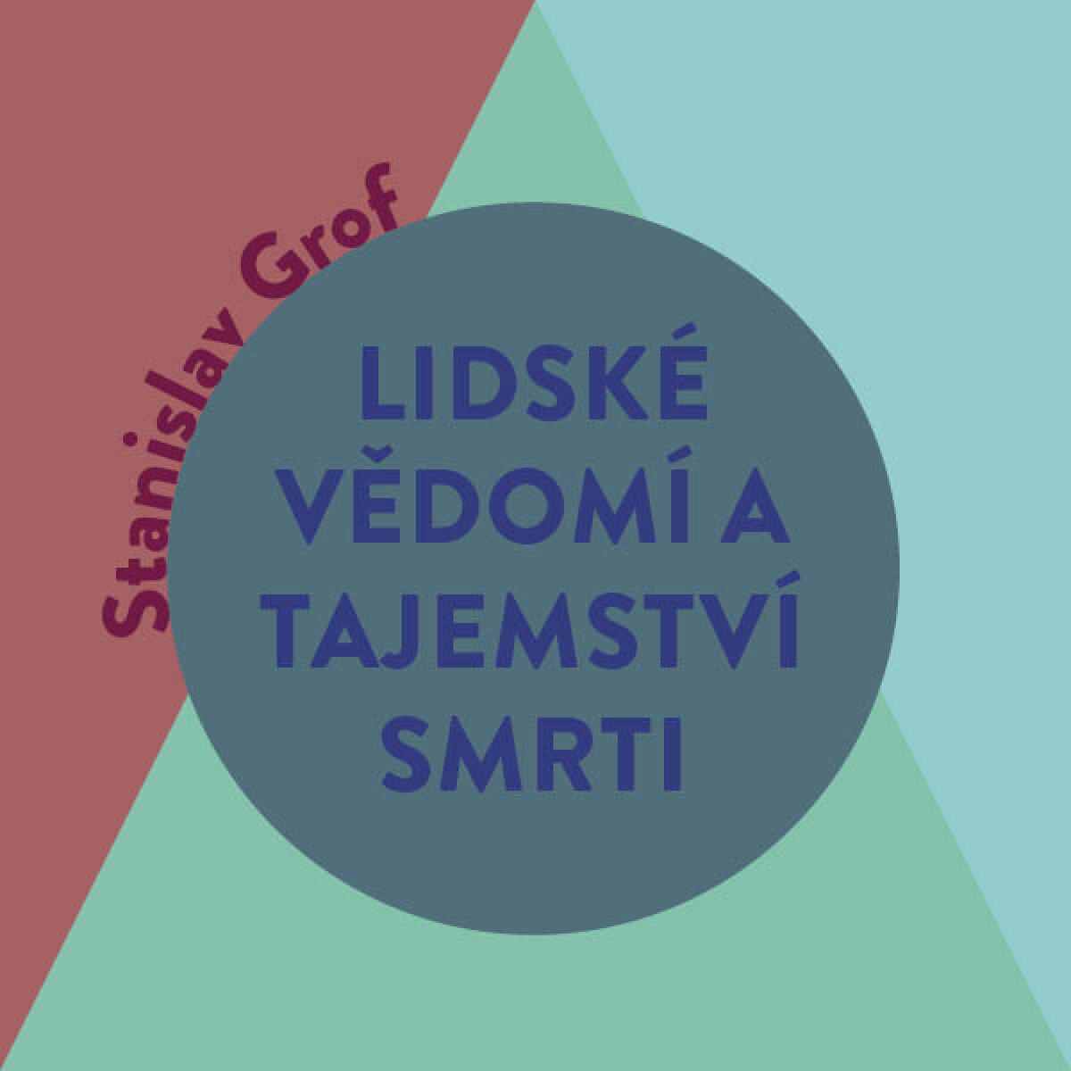 Levně Lidské vědomí a tajemství smrti - Stanislav Grof - audiokniha