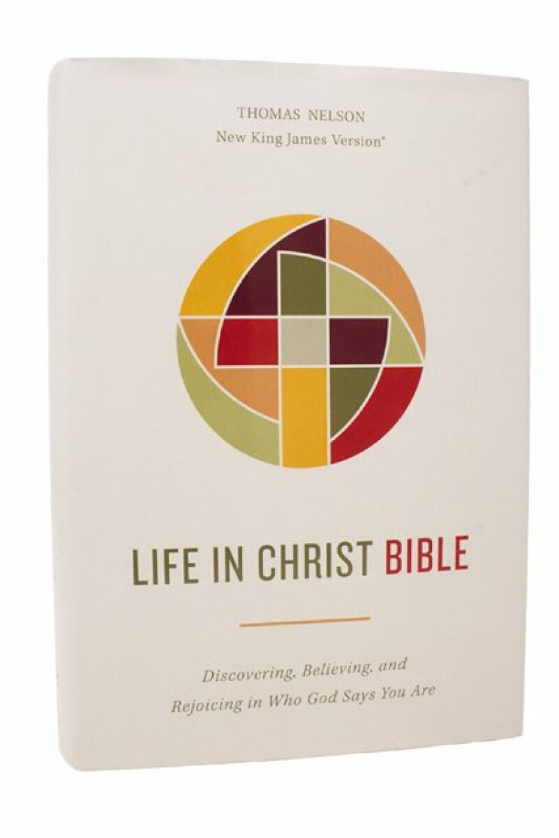 Kniha Life in Christ Bible: Discovering, Believing, and Rejoicing in Who God Says You Are (NKJV, Hardcover, Red Letter, Comfort Print)