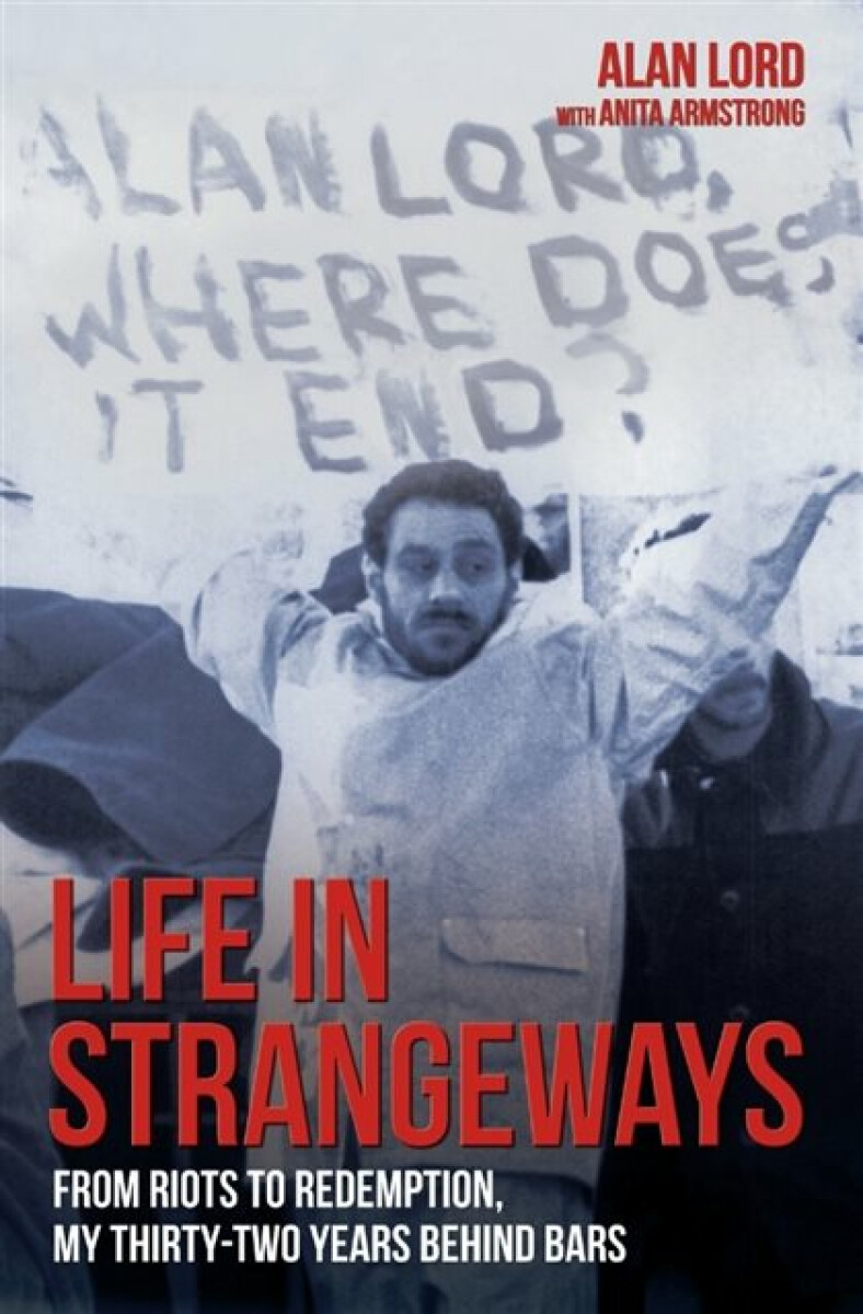 Kniha Life in Strangeways - From Riots to Redemption, My 32 Years Behind Bars
