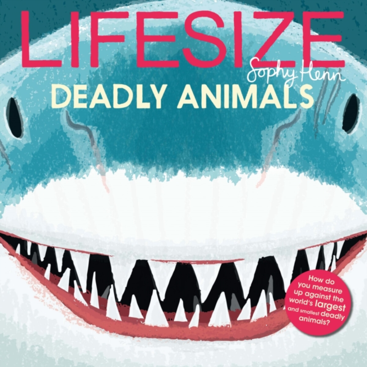 Kniha Lifesize Deadly Animals